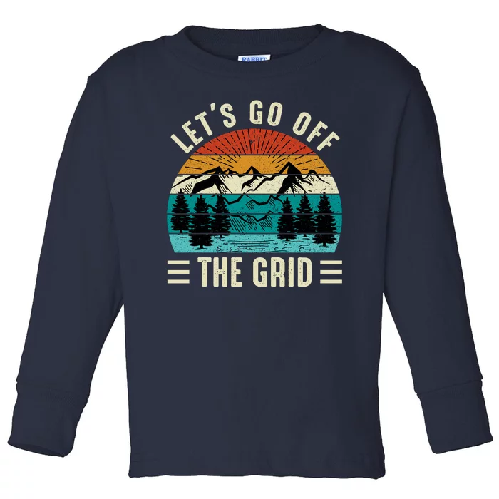 Lets Go Off The Grid Hiking Toddler Long Sleeve Shirt