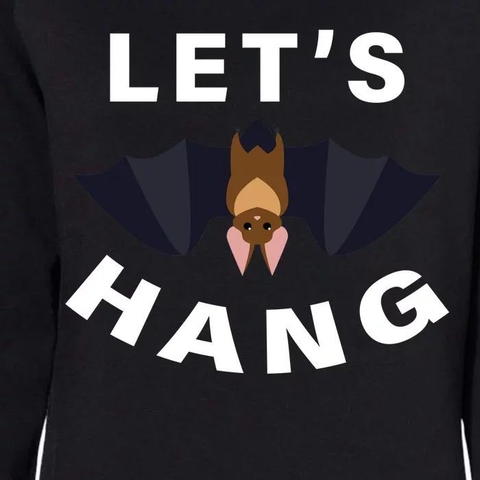 Lets Hang Funny Halloween Bat Womens California Wash Sweatshirt