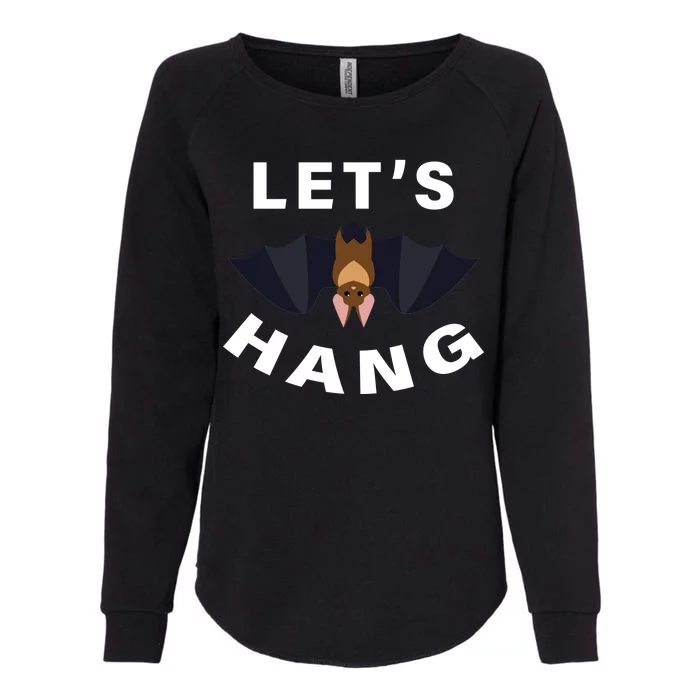 Lets Hang Funny Halloween Bat Womens California Wash Sweatshirt