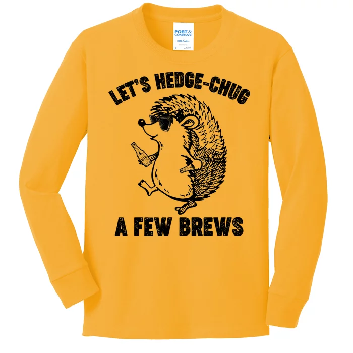 Let's Hedge-Chug A Few Brews Hedgehog Beers Kids Long Sleeve Shirt