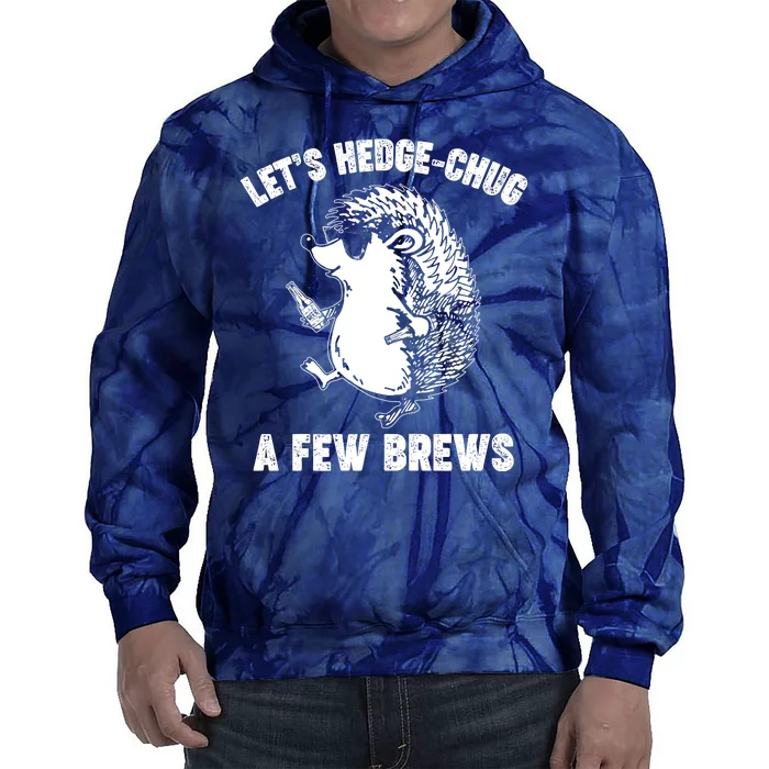 Let's Hedge-Chug A Few Brews Hedgehog Beers Tie Dye Hoodie