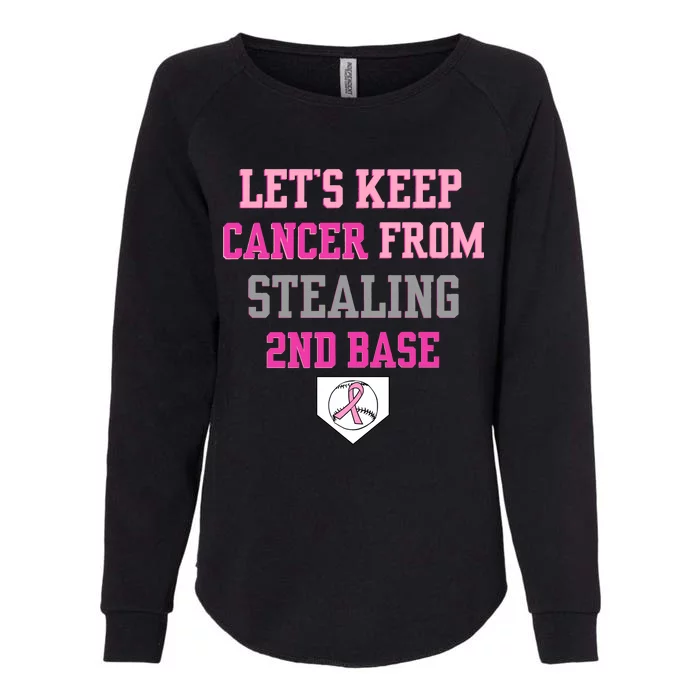 Let's Keep Cancer From Stealing 2nd Base Ribbon Womens California Wash Sweatshirt