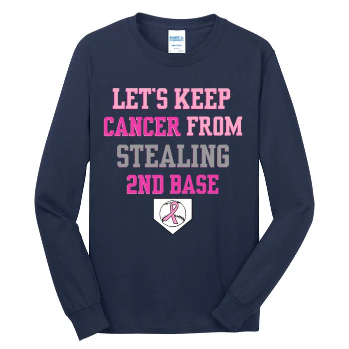 Let's Keep Cancer From Stealing 2nd Base Ribbon Tall Long Sleeve T-Shirt