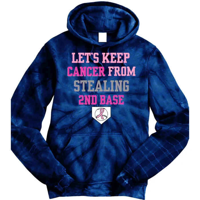 Let's Keep Cancer From Stealing 2nd Base Ribbon Tie Dye Hoodie