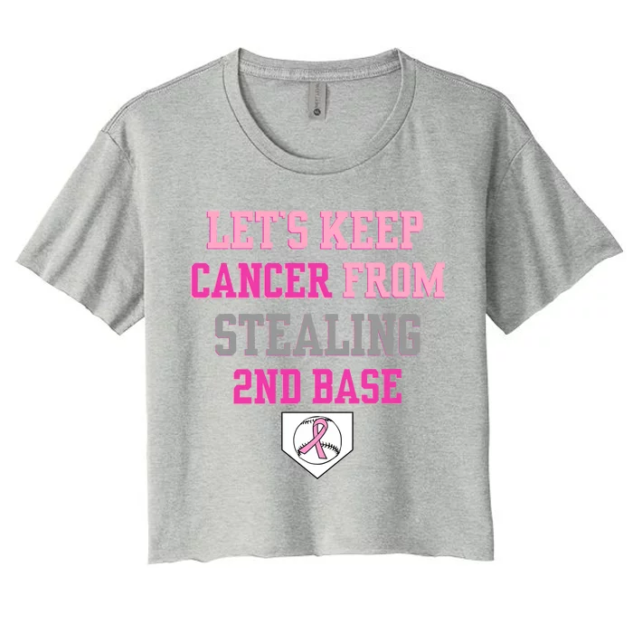 Let's Keep Cancer From Stealing 2nd Base Ribbon Women's Crop Top Tee