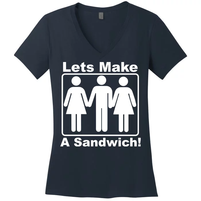 Lets Make A Sandwich Women's V-Neck T-Shirt