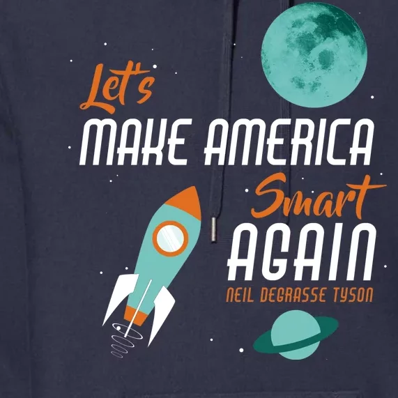 Let's Make America Smart Again Premium Hoodie