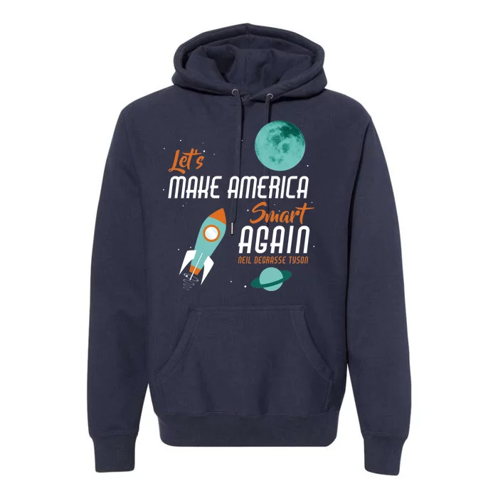 Let's Make America Smart Again Premium Hoodie