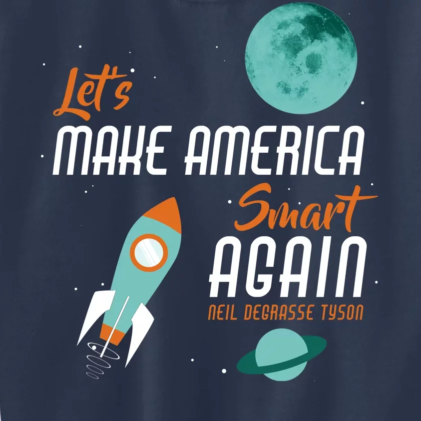 Let's Make America Smart Again Kids Sweatshirt