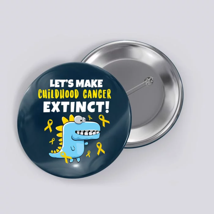 Lets Make Childhood Cancer Extinct Dinosaur Button