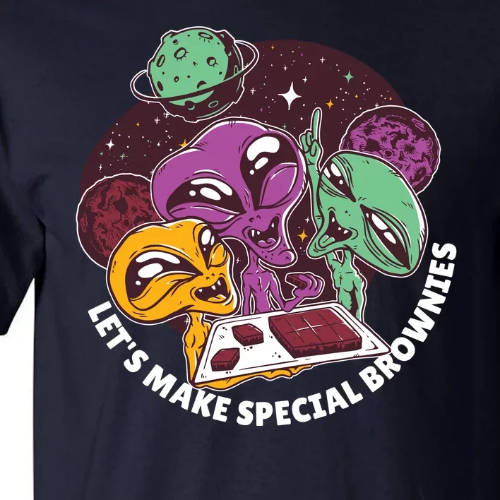 Let's Make Special Brownies Alien Tall T-Shirt