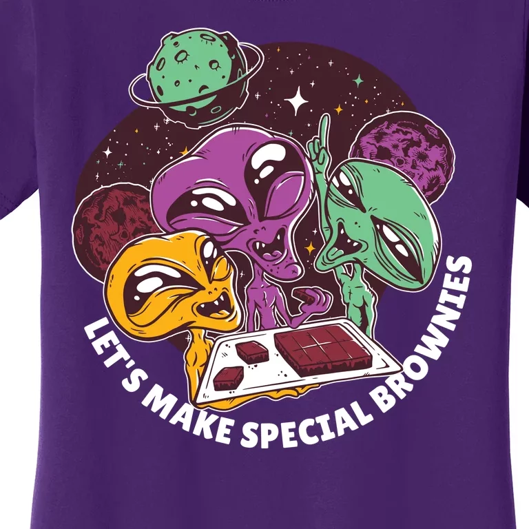 Let's Make Special Brownies Alien Women's T-Shirt