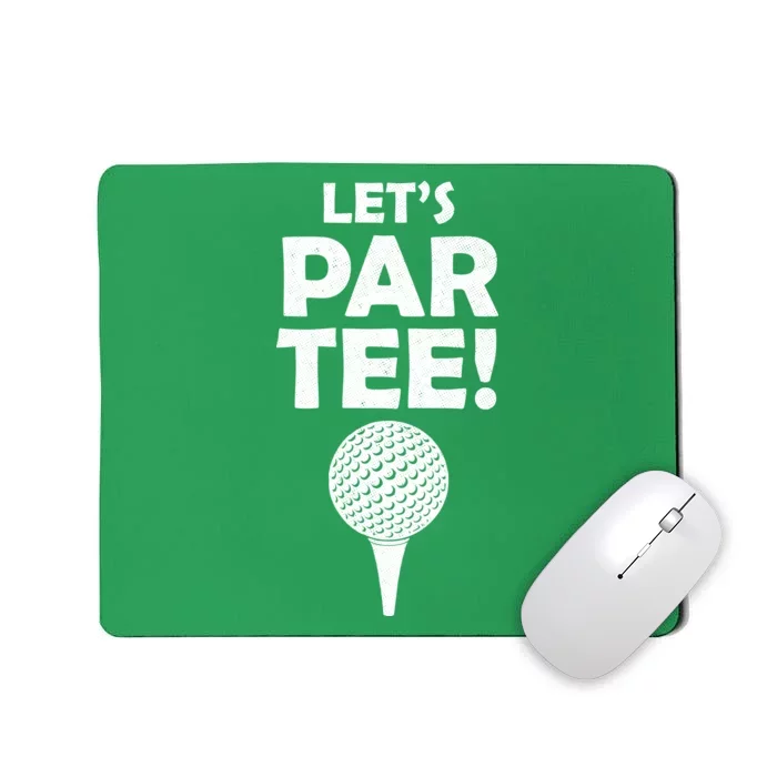 Let's Partee Golf Party Mousepad