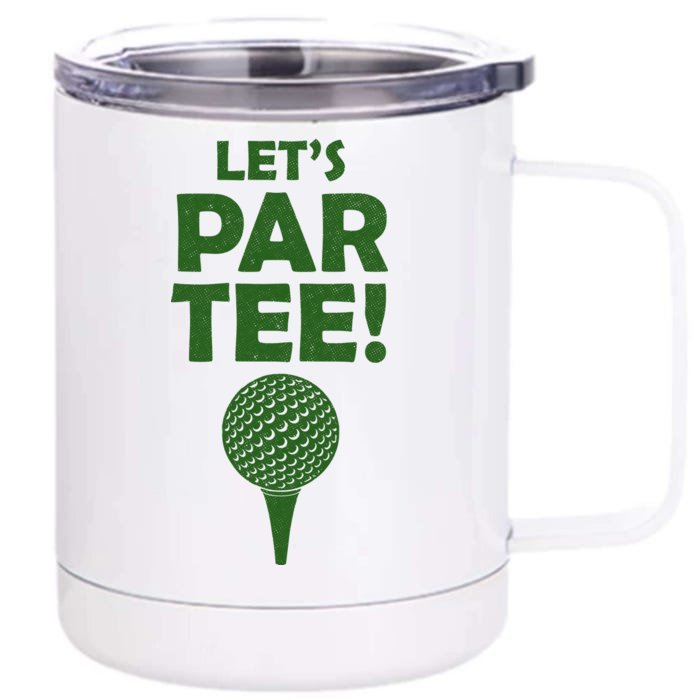 Let's Partee Golf Party Front & Back 12oz Stainless Steel Tumbler Cup