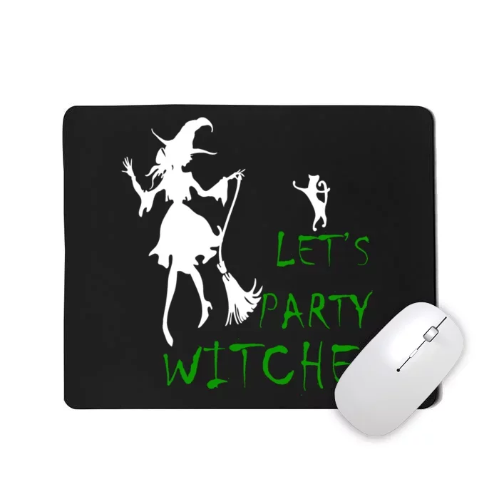 Let's Party Witches Mousepad