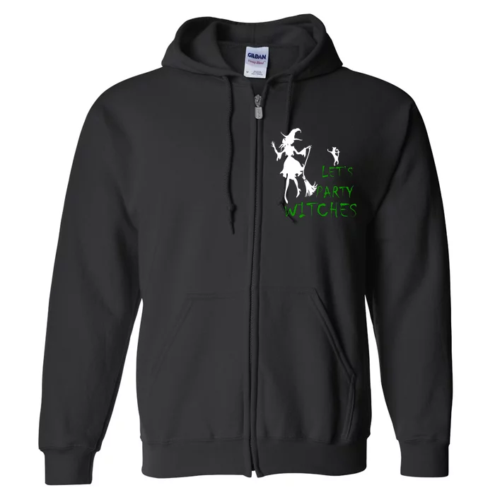 Let's Party Witches Full Zip Hoodie