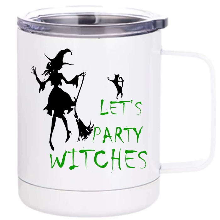 Let's Party Witches Front & Back 12oz Stainless Steel Tumbler Cup