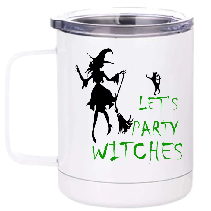 Let's Party Witches Front & Back 12oz Stainless Steel Tumbler Cup