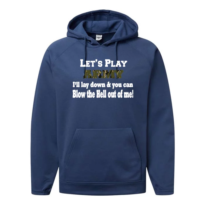 Let's Play Army Blow Me Performance Fleece Hoodie