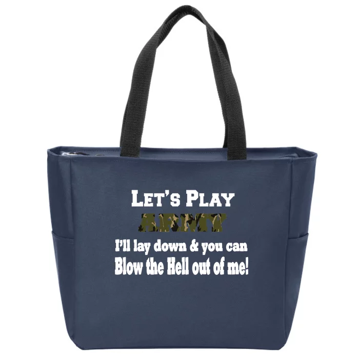 Let's Play Army Blow Me Zip Tote Bag