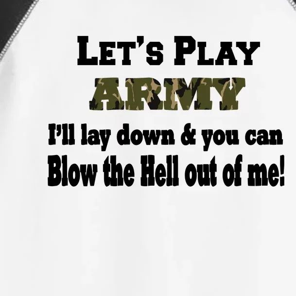 Let's Play Army Blow Me Toddler Fine Jersey T-Shirt