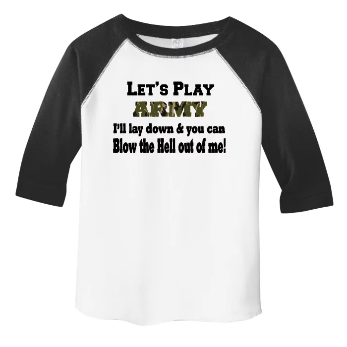 Let's Play Army Blow Me Toddler Fine Jersey T-Shirt