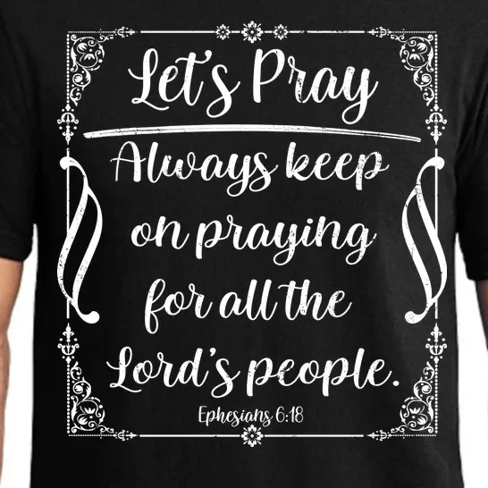 Let's Pray Always Keep On Praying Ephesians 6:18 Pajama Set