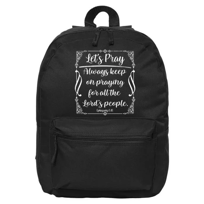 Let's Pray Always Keep On Praying Ephesians 6:18 16 in Basic Backpack