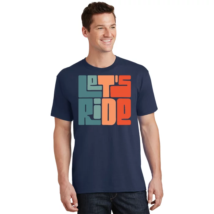 Let's Ride T-Shirt