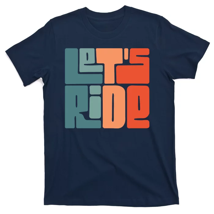 Let's Ride T-Shirt