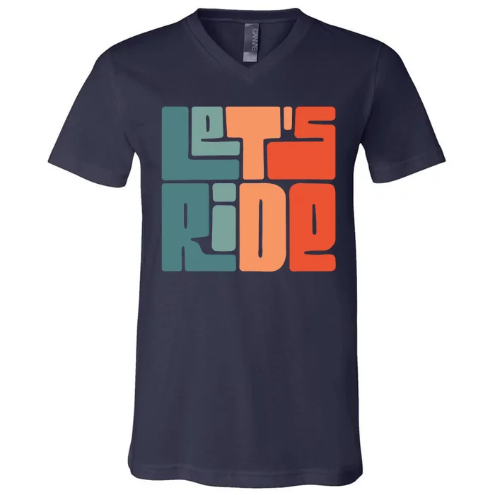 Let's Ride V-Neck T-Shirt