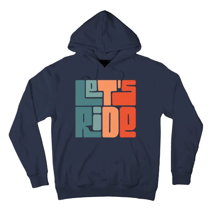 Let's Ride Tall Hoodie