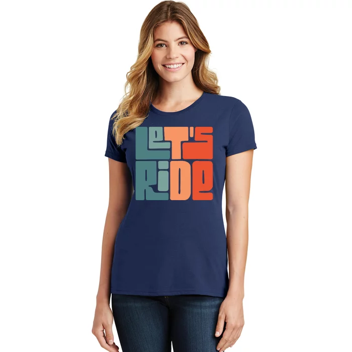 Let's Ride Women's T-Shirt