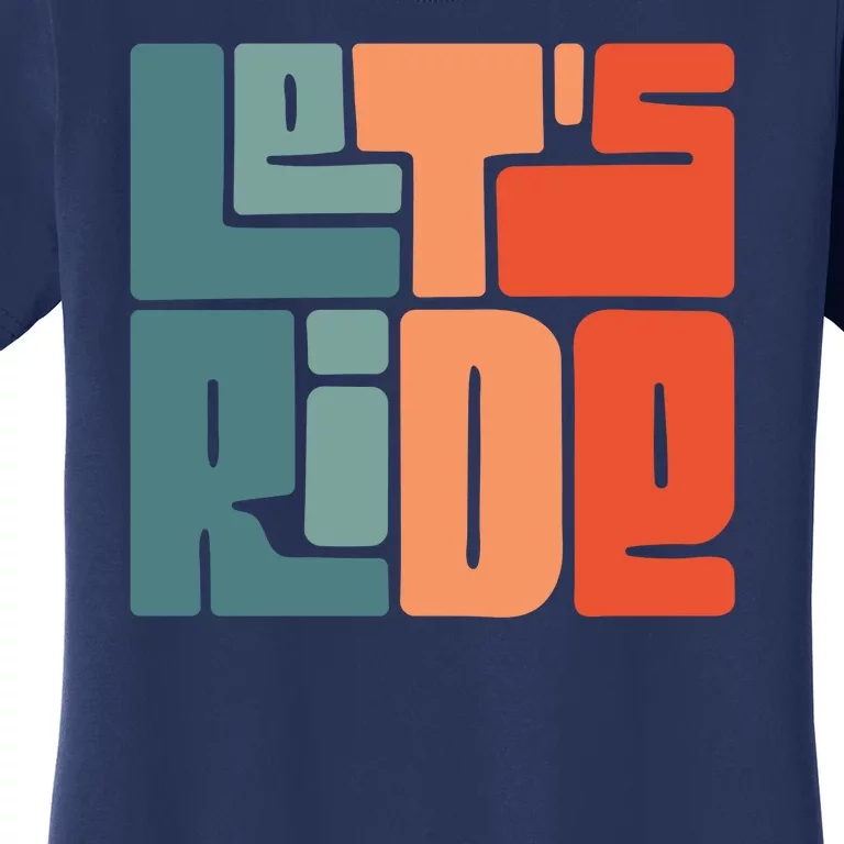 Let's Ride Women's T-Shirt