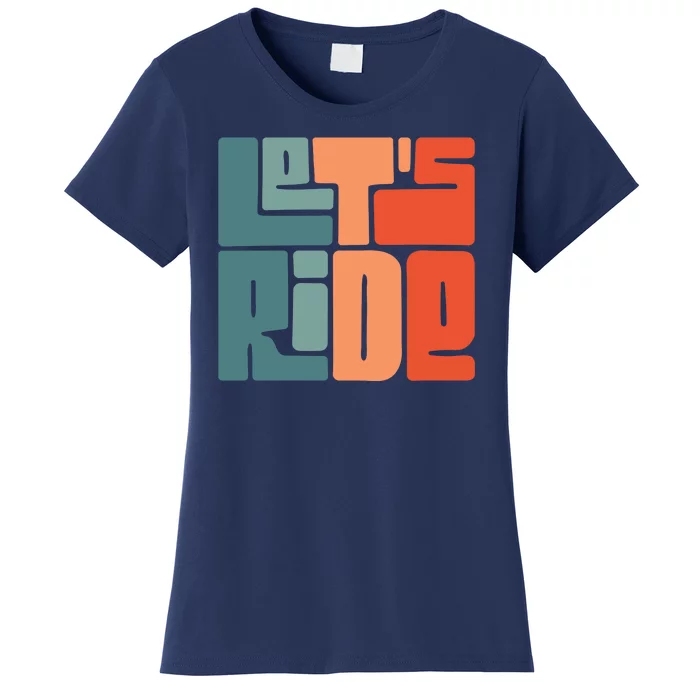 Let's Ride Women's T-Shirt