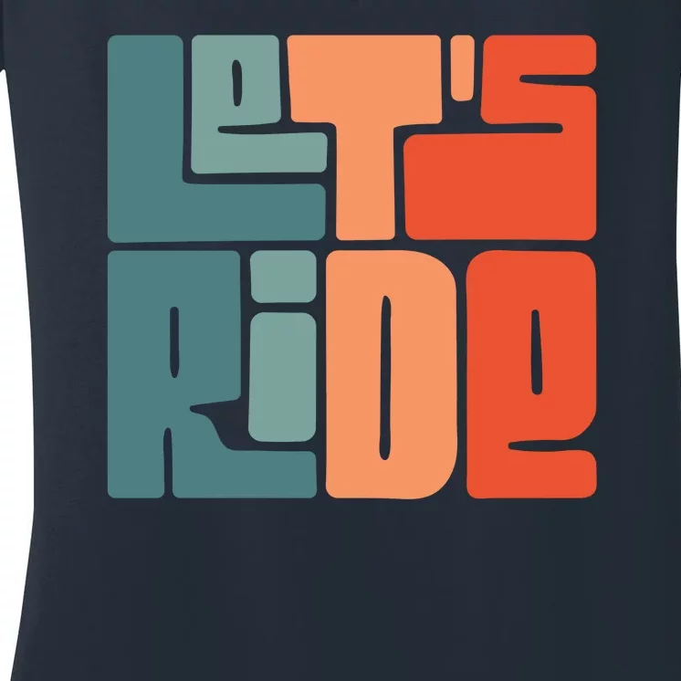 Let's Ride Women's V-Neck T-Shirt