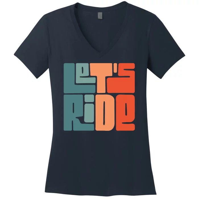 Let's Ride Women's V-Neck T-Shirt