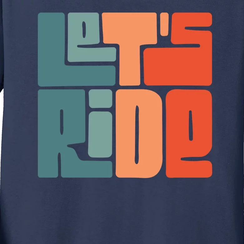 Let's Ride Kids Long Sleeve Shirt