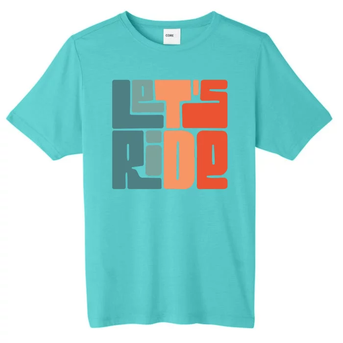 Let's Ride ChromaSoft Performance T-Shirt