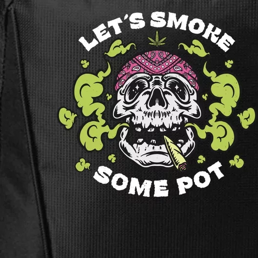 Let's Smoke Some Pot Skull City Backpack