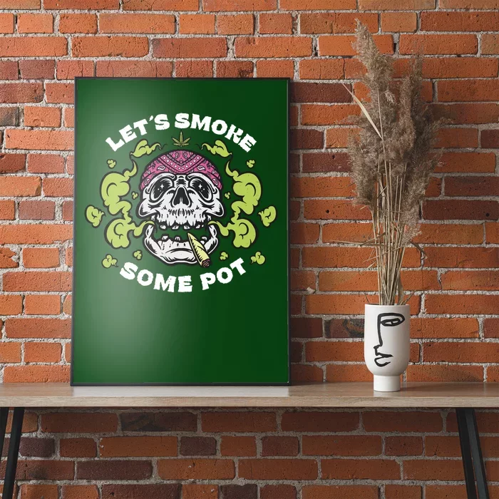 Let's Smoke Some Pot Skull Poster