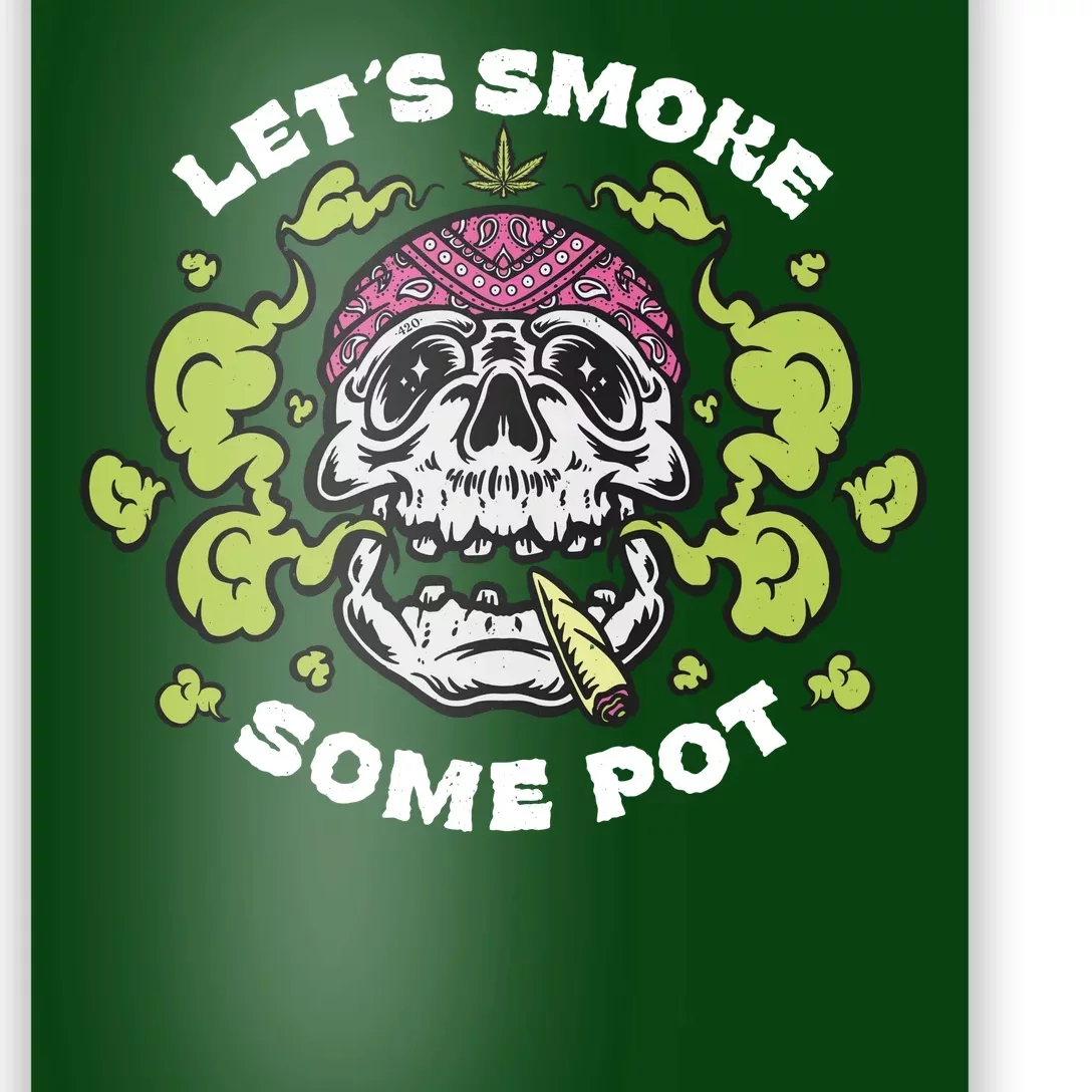 Let's Smoke Some Pot Skull Poster