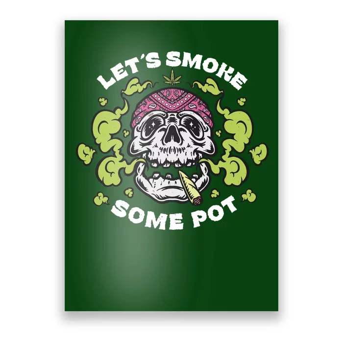 Let's Smoke Some Pot Skull Poster