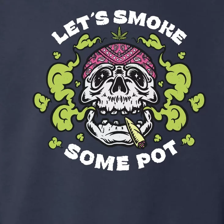 Let's Smoke Some Pot Skull Toddler Hoodie