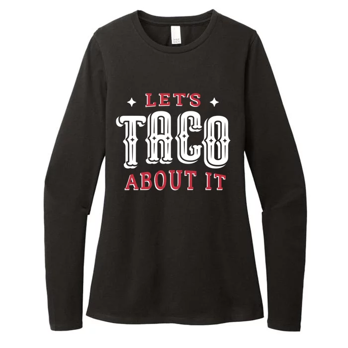 Lets Taco About It Womens CVC Long Sleeve Shirt