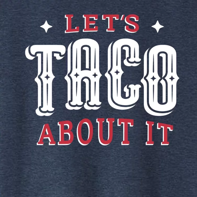 Lets Taco About It Women's Crop Top Tee