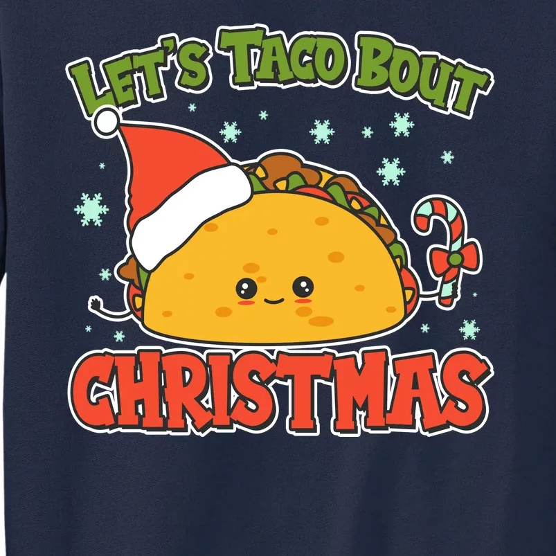 Let's Taco Bout Cute Funny Christmas Tall Sweatshirt