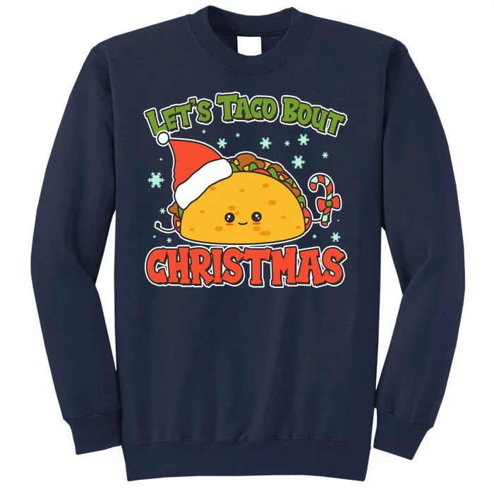 Let's Taco Bout Cute Funny Christmas Tall Sweatshirt