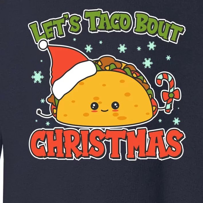 Let's Taco Bout Cute Funny Christmas Toddler Sweatshirt