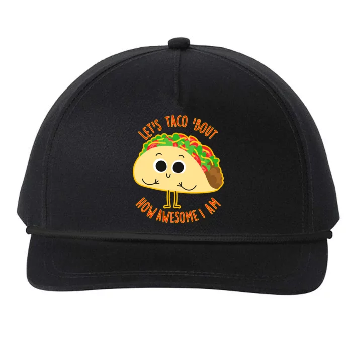 Let's Taco Bout How Awesome I Am Snapback Five-Panel Rope Hat